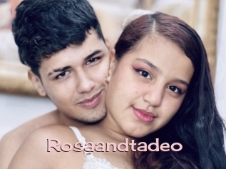 Rosaandtadeo