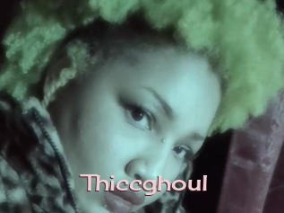 Thiccghoul