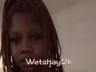 Wetshay2k